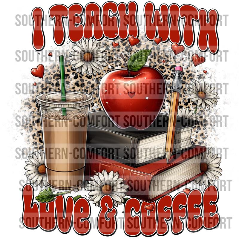 I Teach With Love And Coffee PNG